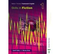 Nelson Thornes Framework English Evaluation Pack Fiction 1: Nelson Thornes Framework English Skills In Fiction 1: Bk. 1
