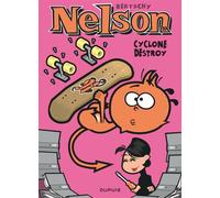 Nelson - Tome 10 - Cyclone destroy - Bertschy - Dupuis - cartonné - Bande dessinée jeunesse