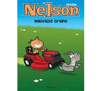 Bertschy – Nelson – Tome 25 : Mauvaise graine – Cartonné – Dupuis