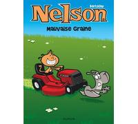 Nelson - Tome 25 - Mauvaise graine - Bertschy - Dupuis - cartonné - Bande dessinée jeunesse