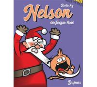 Nelson - Tome 3 - Nelson déglingue Noël - Bertschy - Dupuis - broché - Bande dessinée jeunesse