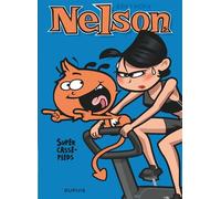 Nelson - Tome 5 - Super casse-pieds - Bertschy - Dupuis - cartonné - Bande dessinée jeunesse