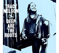 Tracy Nelson - Deep are The Roots