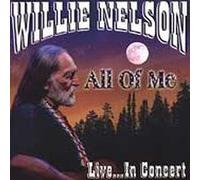 Nelson, Willie - All of Me Live in Concert