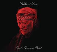 Willie Nelson - God's Problem Child