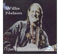 Nelson, Willie - I Just Don't Understand