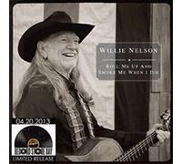 Nelson Willie - Roll Me Up & Smoke Me When I.. [Import USA]