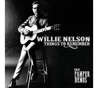 Things to RememberThe Pamper Demos by NELSON,WILLIE [Audio CD] NEUF