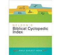Nelsons Biblical Cyclopedic Index The Best Bible Subject Index Ever by Thomas Nelson Thomas Nelson (Auteur)