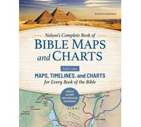 Nelson's Complete Book of Bible Maps and Charts, Fourth Edition Full-Color Maps, Timelines, and Charts for Every Book of the Bible - Thomas Nelson - Thomas nelson - ebook (ePub) - Livre