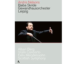 Nelsons/Skride: Berg/Mendelssohn