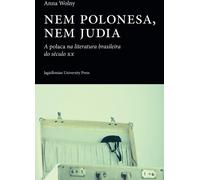 Nem polonesa nem judia - Anna Wolny (Literatur auf Portugiesisch)