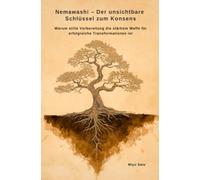 Nemawashi - Der unsichtbare Schlüssel zum Konsens: Warum stille Vorbereitung die stärkste Waffe für erfolgreiche Transformationen ist