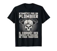 N'Embetez Pas Un Plombier Humour Ouvrier Eau Homme Cadeau T-Shirt