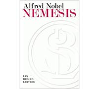 Némésis - Alfred Nobel - Belles Lettres - broché - Roman