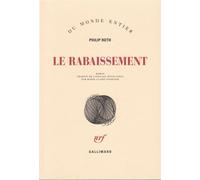 Némésis : courts romans - Le rabaissement - Philip Roth - Gallimard - broché - Roman
