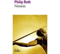Némésis : courts romans - Némésis Philip Roth (Auteur), Marie-Claire Pasquier (Traduction)