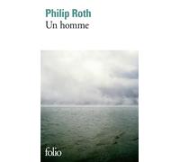 Philip Roth – Un homme – Roman – Gallimard Poche