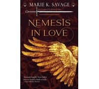 Nemesis in Love The Pantheon League, #1 - Marie Savage - Marie Savage - ebook (ePub) - Livre