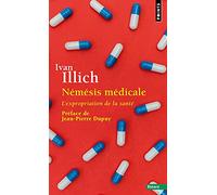 Némésis médicale: L'expropriation de la santé