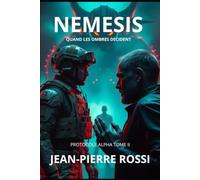 NEMESIS: PROTOCOLE ALPHA TOME II