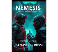 NEMESIS: PROTOCOLE ALPHA TOME II