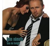 Nemeth, John - Love Me Tonight