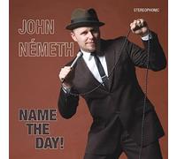 Nemeth, John - Name the Day