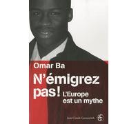 N'émigrez pas! L'Europe est un mythe