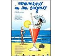 Nemmeno in Un Sogno