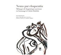 Nemo Par Eloquentia - Mélanges De Linguistique Ancienne En Hommage À Colette Bodelot