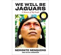 Nemonte Nenquimo Mitch Anders We Will Be Jaguars (Reese's Book Club Pic (Relié)