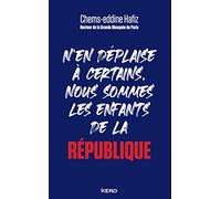 N'en déplaise à certains, nous sommes les enfants de la République