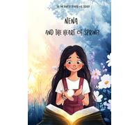 Nena and the Heart of Spring: A Bedtime Story for Kids About Kindness, Friendship, and Caring