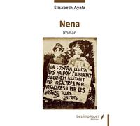 Nena - Elisabeth Ayala - Les Impliqués - broché - Roman
