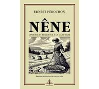 Nêne - Courage et résilience à la campagne - Édition intégrale et collector: Prix Goncourt - Histoire inspirante d'une servante face aux préjugés et à l'injustice sociale
