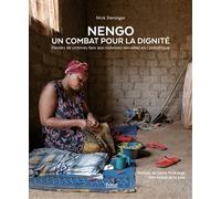 NENGO - Un combat pour la dignité Paroles de victimes face aux violences sexuelles en Centrafrique - Nick Danziger - Privat - broché - Essai