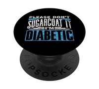 N'enjolivez Pas Les Choses Je suis Diabétique Type Diabète PopSockets PopGrip Adhésif