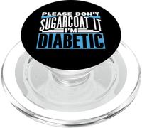 N'enjolivez Pas Les Choses Je suis Diabétique Type Diabète PopSockets PopGrip pour MagSafe