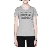 Nenn Mir Eine Zeit in Der Geschichte in Der ES Die Grey Women's T-Shirt Tee