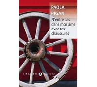 N'entre pas dans mon âme avec tes chaussures: nouvelle édition