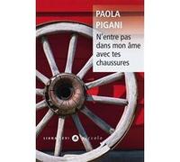 Paola Pigani – N'entre pas dans mon âme avec tes chaussures – Nouvelle édition – Broché