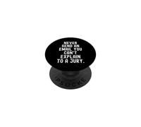 N'envoyez jamais Un courriel Que Vous ne Pouvez Pas Expliquer à Un Jury PopSockets PopGrip Adhésif