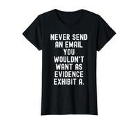 N'envoyez jamais Un e-Mail Que Vous ne voudriez Pas comme Preuve Mindful T-Shirt Graphique avec Valeur, Femme, Noir, XL
