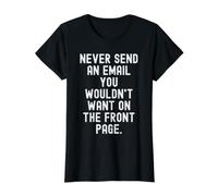N'envoyez jamais Un e-Mail Que Vous ne voudriez Pas sur la première Page T-Shirt Graphique avec Valeur, Femme, Noir, L