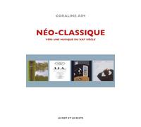 Néo-classique: Vers une musique du XXIe siècle