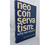 Neo Conservatism: Why We Need It