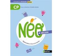 Neo - CP - Je décode - Manuel Isabelle Goubier (Auteur), Catherine Dorion (Auteur), Catherine Ruchmann (Auteur), Catherine Mesme (Auteur)