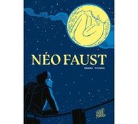 Néo Faust Osamu Tezuka (Auteur), Jacques Lalloz (Traduction), Rodolphe Massé (Traduction)