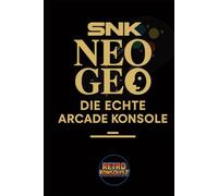 Neo Geo - Die echte Arcade Konsole